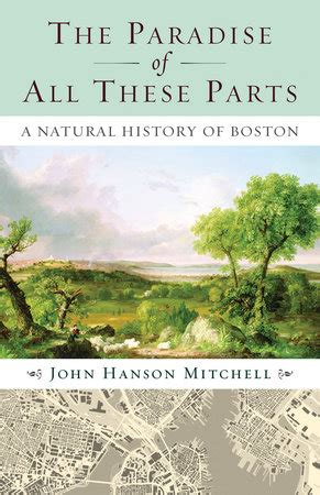 the paradise of all these parts a natural history of boston Doc